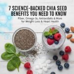 7 Science-Backed Chia Seed Benefits You Need to Know